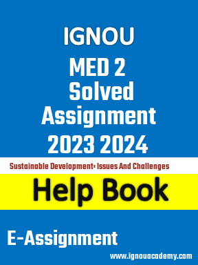 IGNOU MED 2 Solved Assignment 2023 2024
